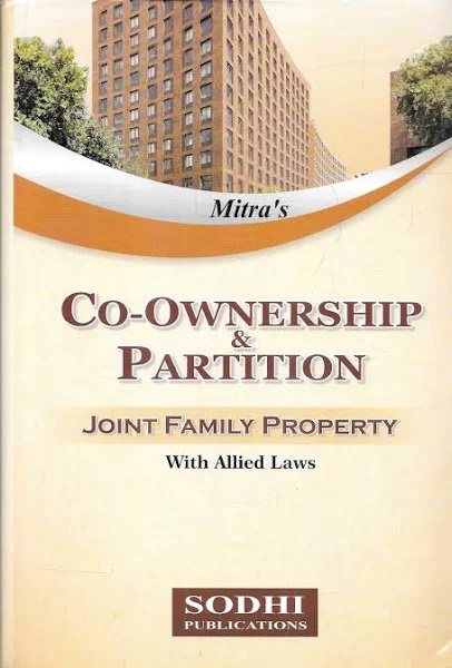 Co-Ownership & Partition Joint Family Property With Allied Laws - Edition 2026