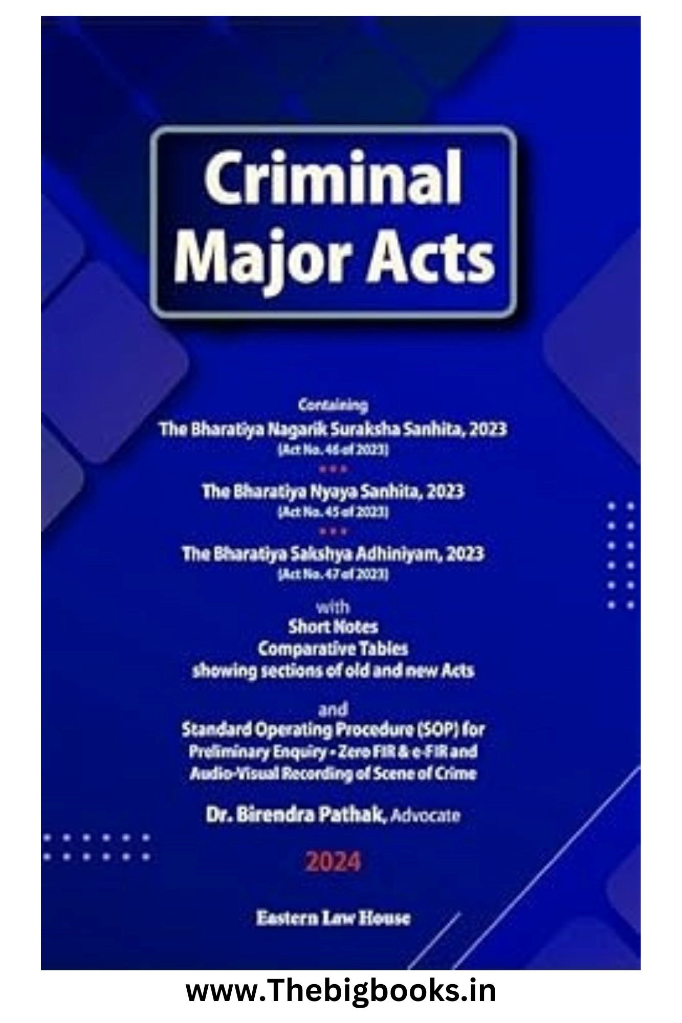 Criminal Major Act (Containing BNSS,BNS,BSA) Paperback- Edition 2024.