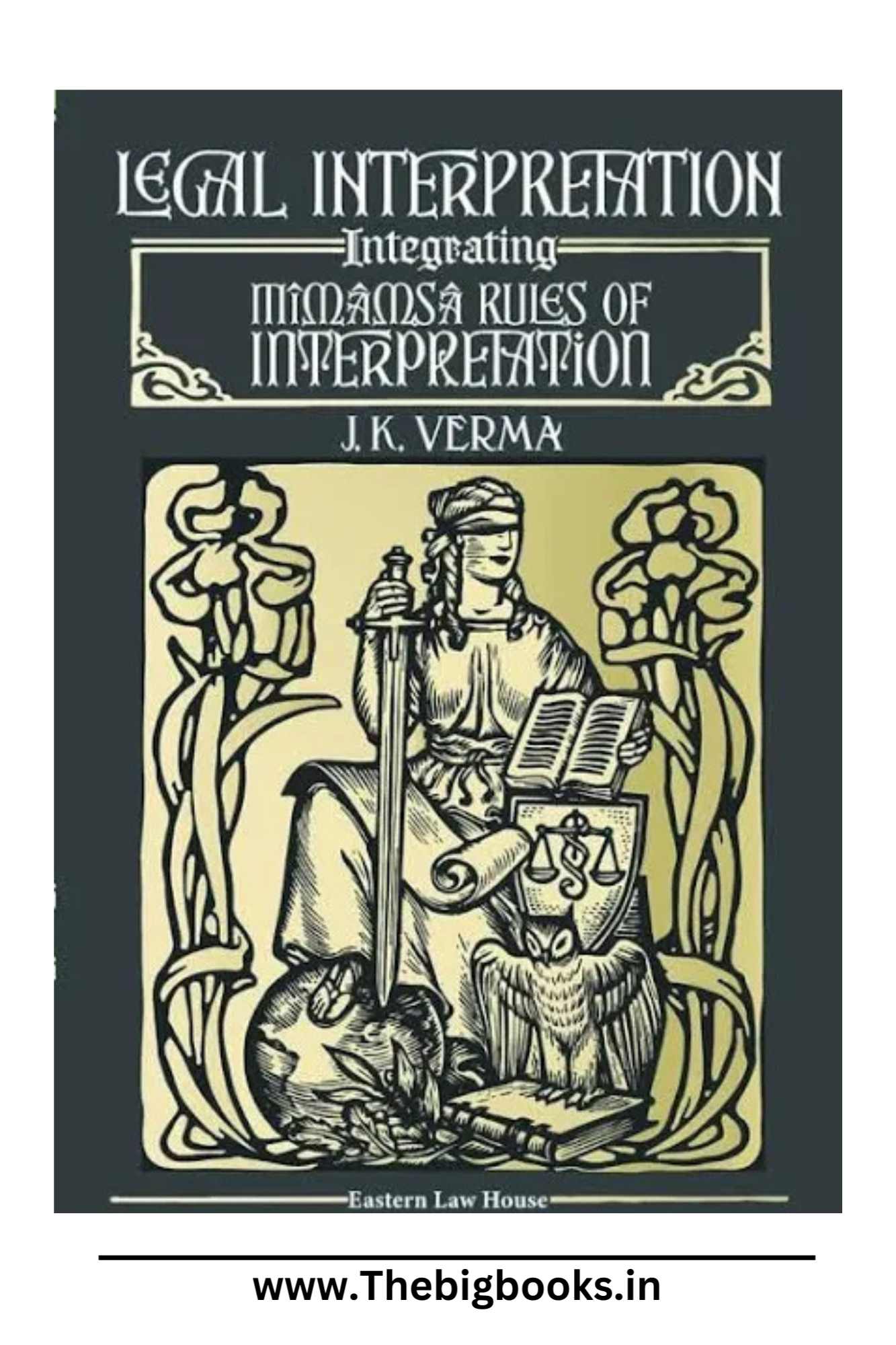 Legal Interpretation Integrating Mimamsa Rules Of Interpretation. Legal Interpretation Integrating Mimamsa Rules Of Interpretation.