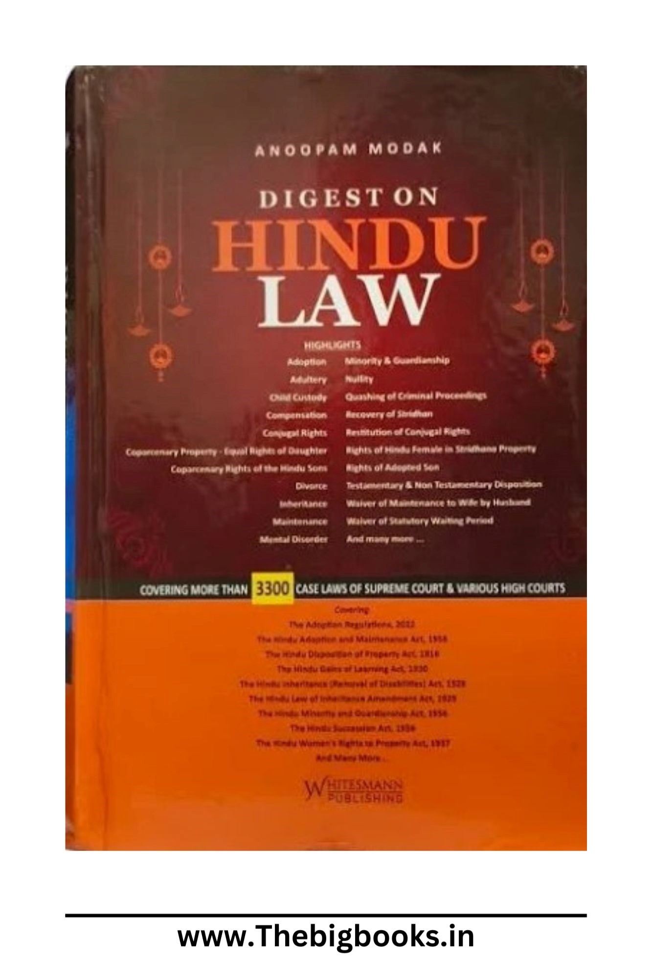 Whitesmann`s Digest on Hindu Law Covers 3300+ Case Laws Of Supreme Court & Various High Courts Hardcover – Edition 2024.