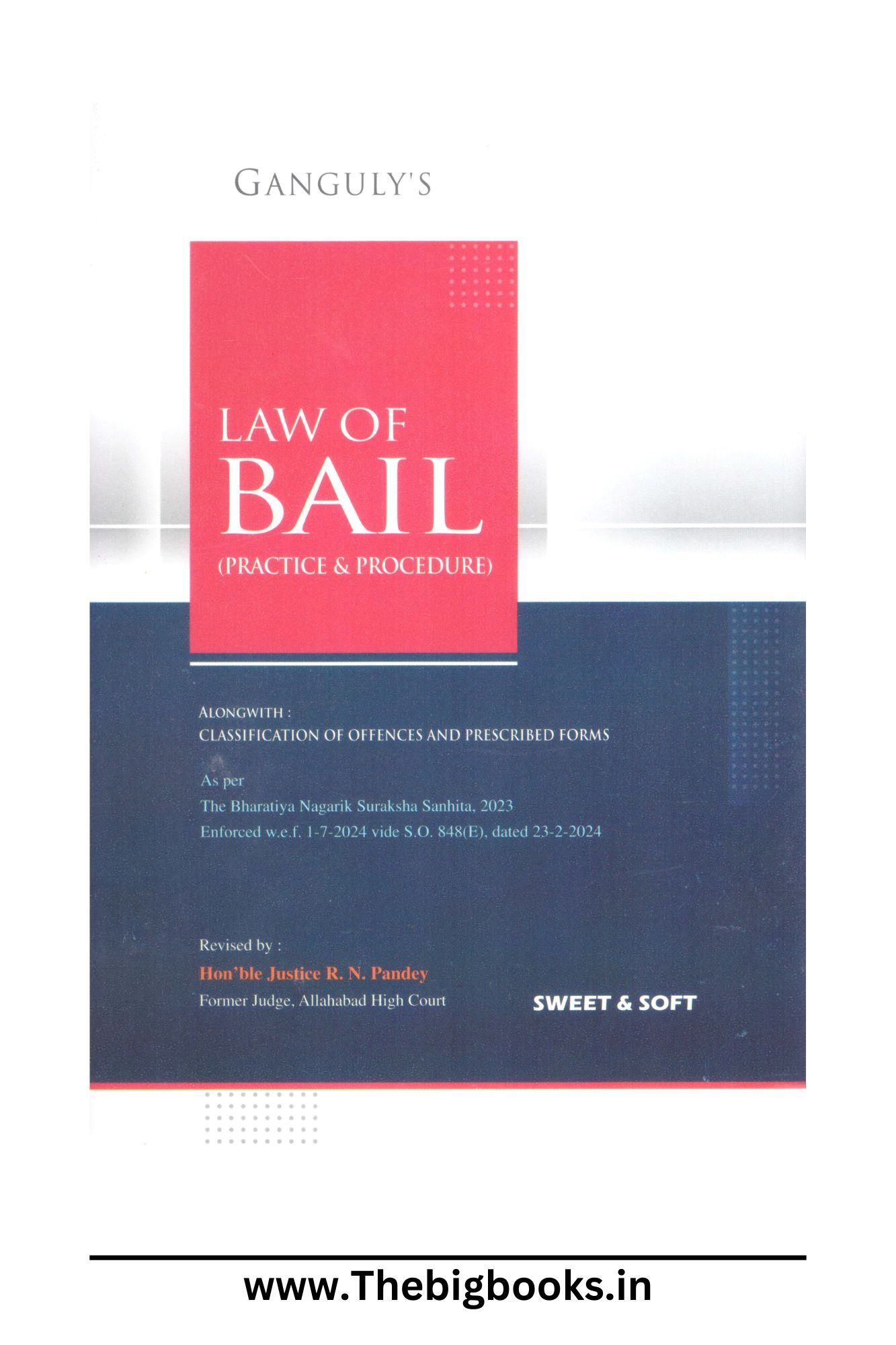 Ganguly`s Law Of Bail (Practice & Procedure) Alongwith : Classification Of Offences And Prescribed Forms As Per The Bharatiya Nagarik Suraksha Sanhita, Edition 2024. Ganguly`s Law Of Bail (Practice & Procedure) Alongwith : Classification Of Offences And Prescribed Forms As Per The Bharatiya Nagarik Suraksha Sanhita, Edition 2024.