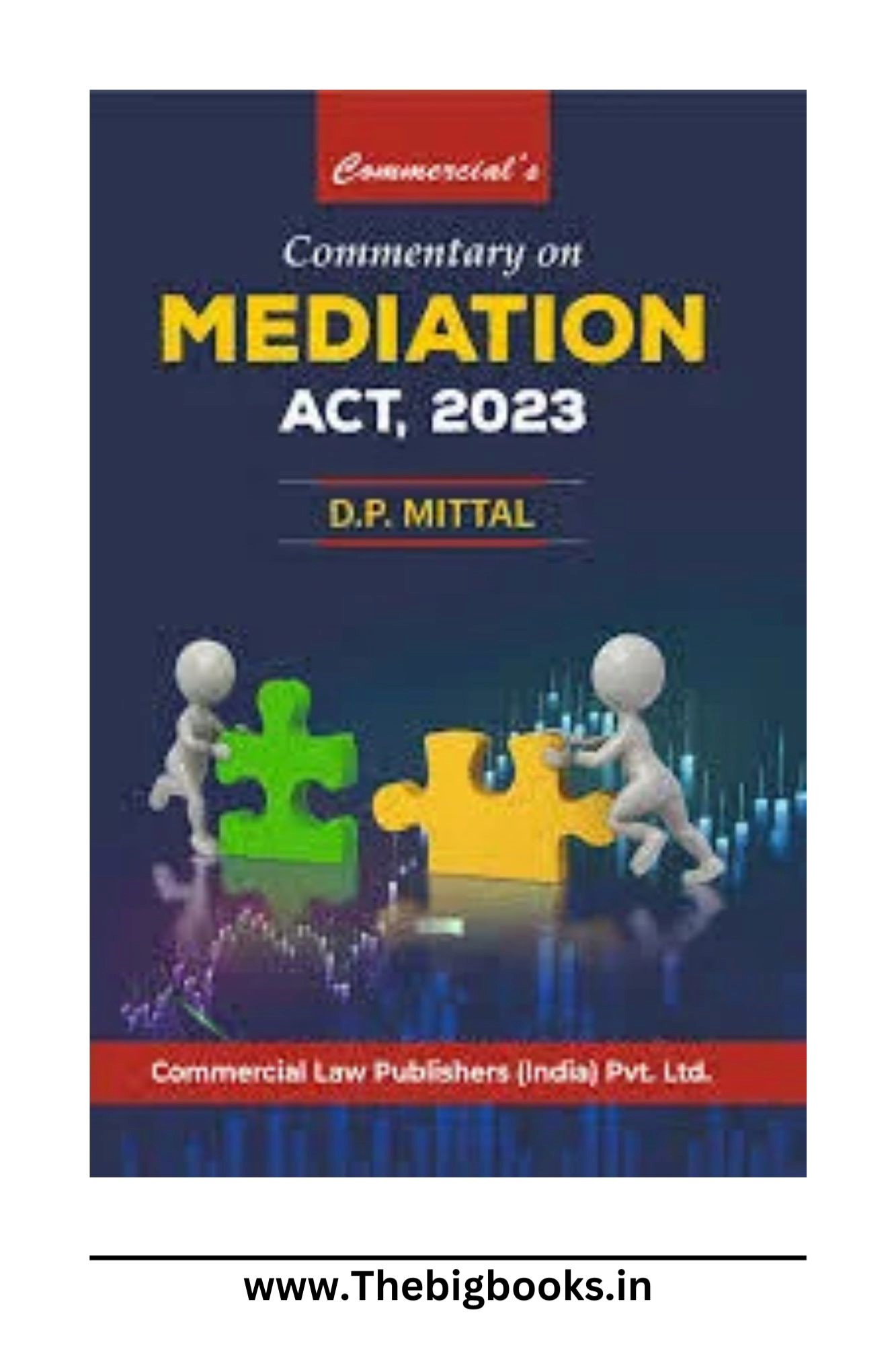 Commercial commentary on Mediation Act 2023 By D.P. Mittal Edition 2025. Commercial commentary on Mediation Act 2023 By D.P. Mittal Edition 2025.