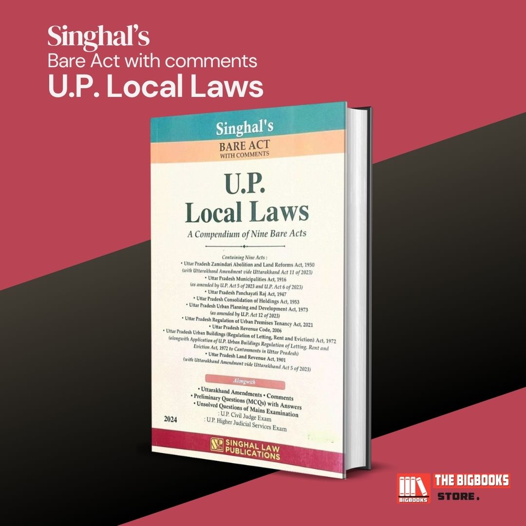 Singhal’s UP Local Laws: A Compendium of 9 Bare Acts Along with Pre. Questions (MCQs) with Answers, Unsolved Questions of Mains exams - Edition 2024 Singhal’s UP Local Laws: A Compendium of 9 Bare Acts Along with Pre. Questions (MCQs) with Answers, Unsolved Questions of Mains exams - Edition 2024