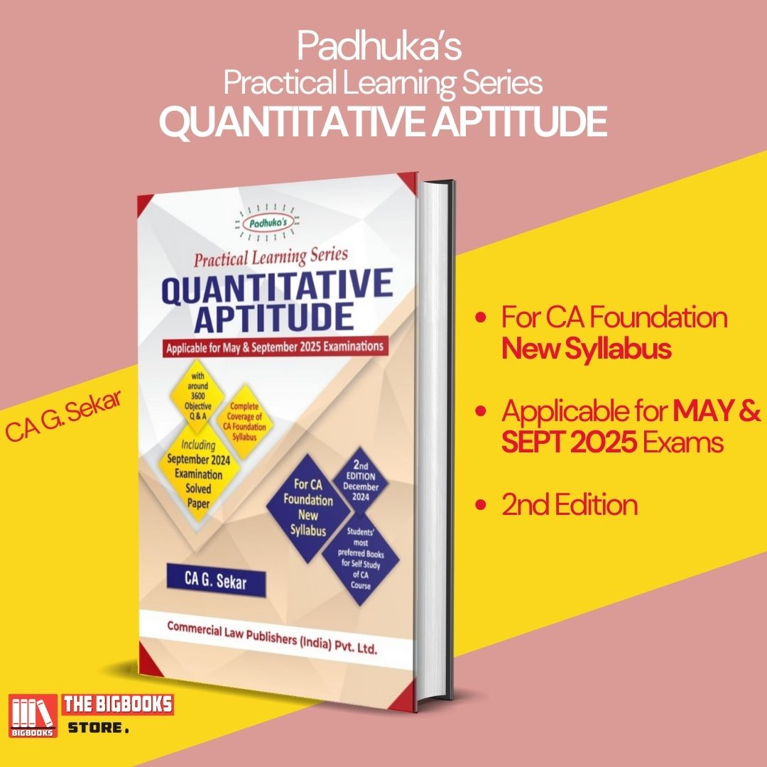 Practical Learning Series Quantitative Aptitude for CA Foundation New Syllabus 2023 (Applicable for May & September 2025 Examination) - 2nd Edition 2025