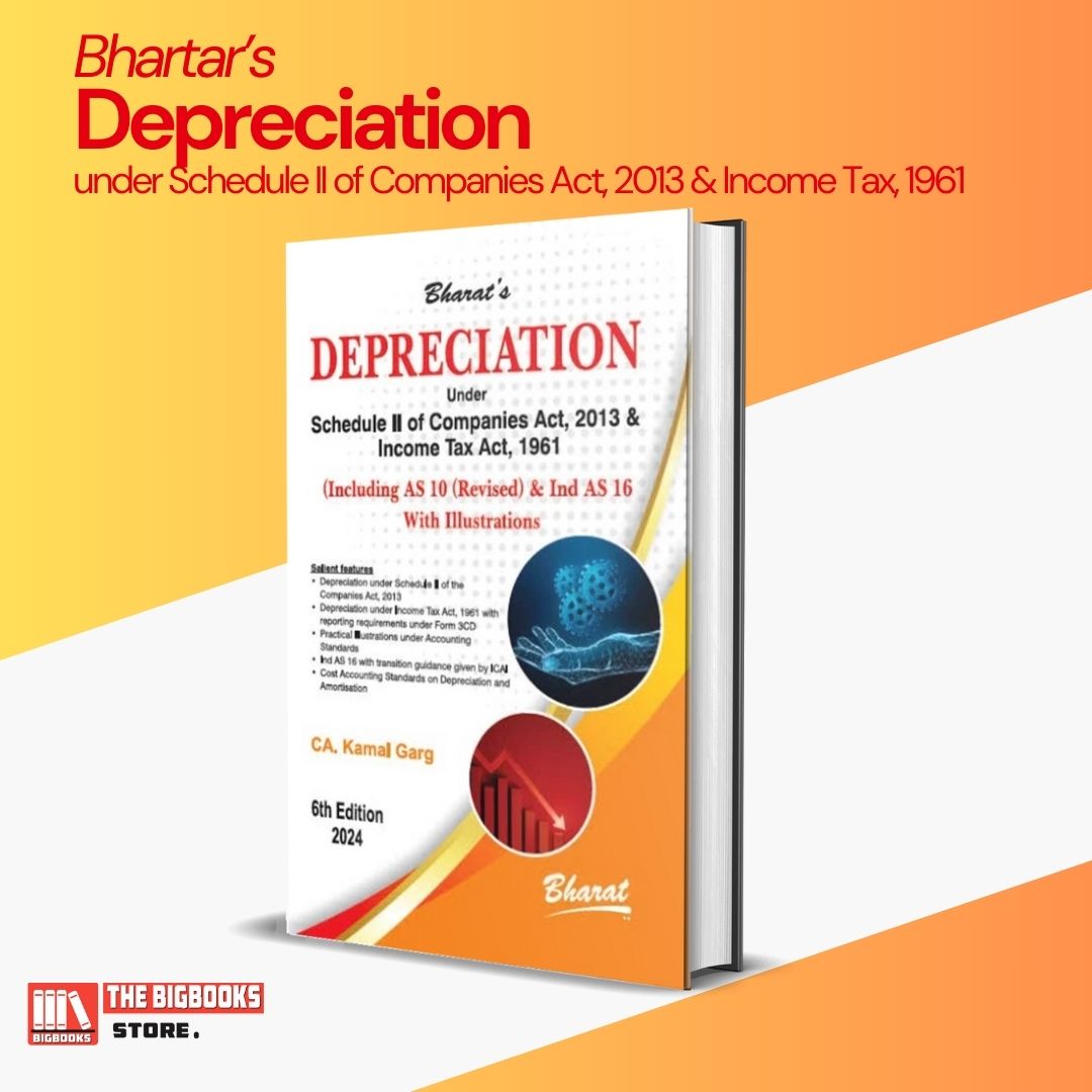 Bharat's DEPRECIATION under Schedule II of Companies Act, 2013 & Income Tax Act, 1961 by CA. Kamal Garg