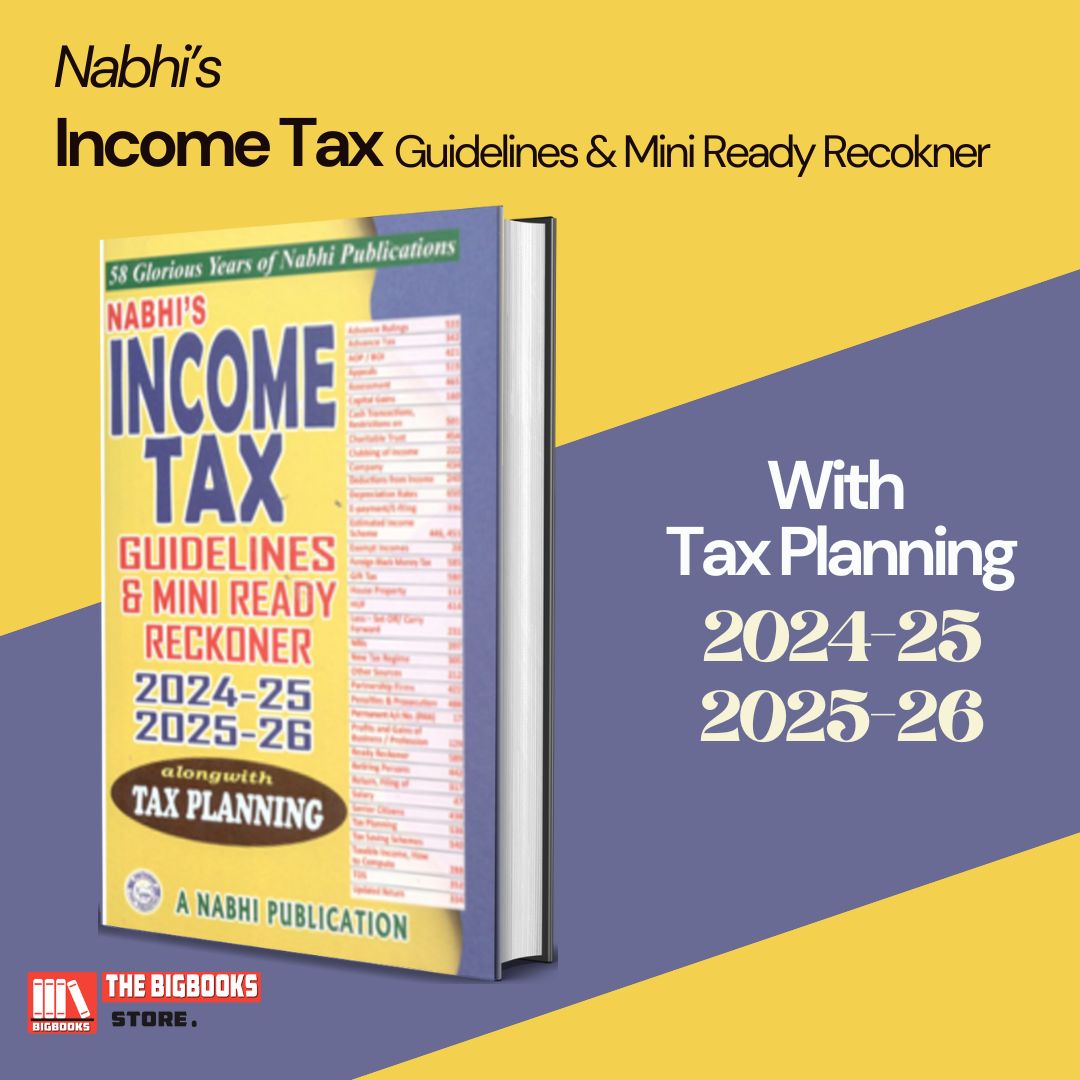 Nabhi’s INCOME TAX Guidelines & Mini Ready Reckoner 2024-25 & 2025-26 alongwith Tax Planning -Edition 2025-26