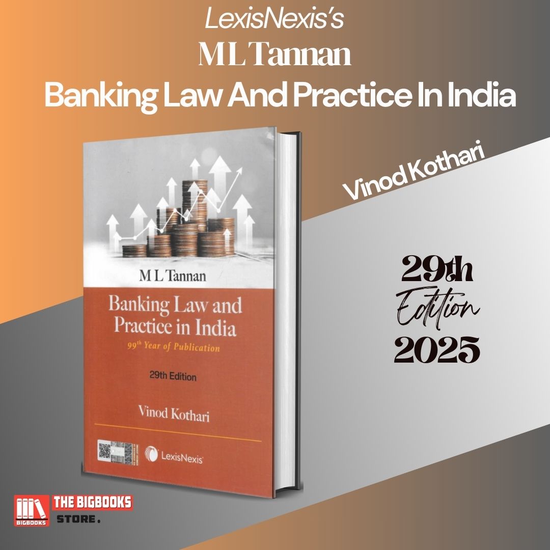 LexisNexis's M L Tannan Banking Law And Practice In India 29th Edition.