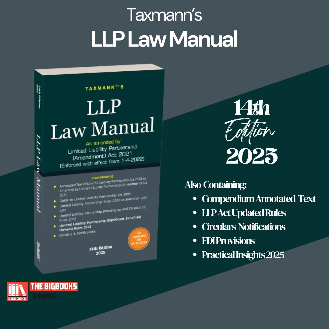 Taxmann'S Llp Law Manual Compendium Annotated Text Llp Act Updated Rules, Circulars, Notifications, Fdi Provisions, Practical Insights 2025 Taxmann'S Llp Law Manual Compendium Annotated Text Llp Act Updated Rules, Circulars, Notifications, Fdi Provisions, Practical Insights 2025