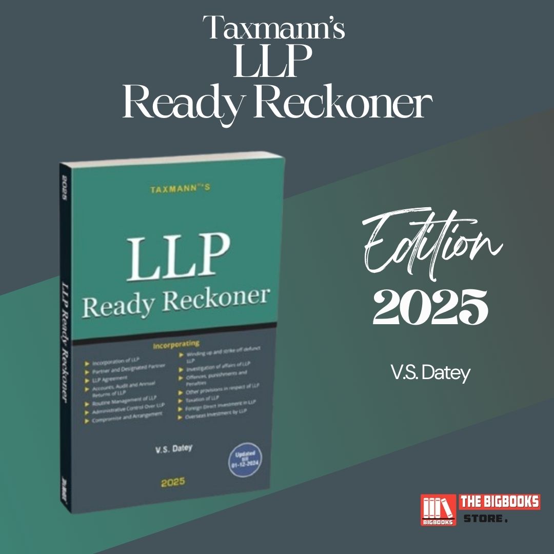 Taxmann's LLP Ready Reckoner – Comprehensive Coverage of India’s LLP Laws - Edition 2025 Taxmann's LLP Ready Reckoner – Comprehensive Coverage of India’s LLP Laws - Edition 2025