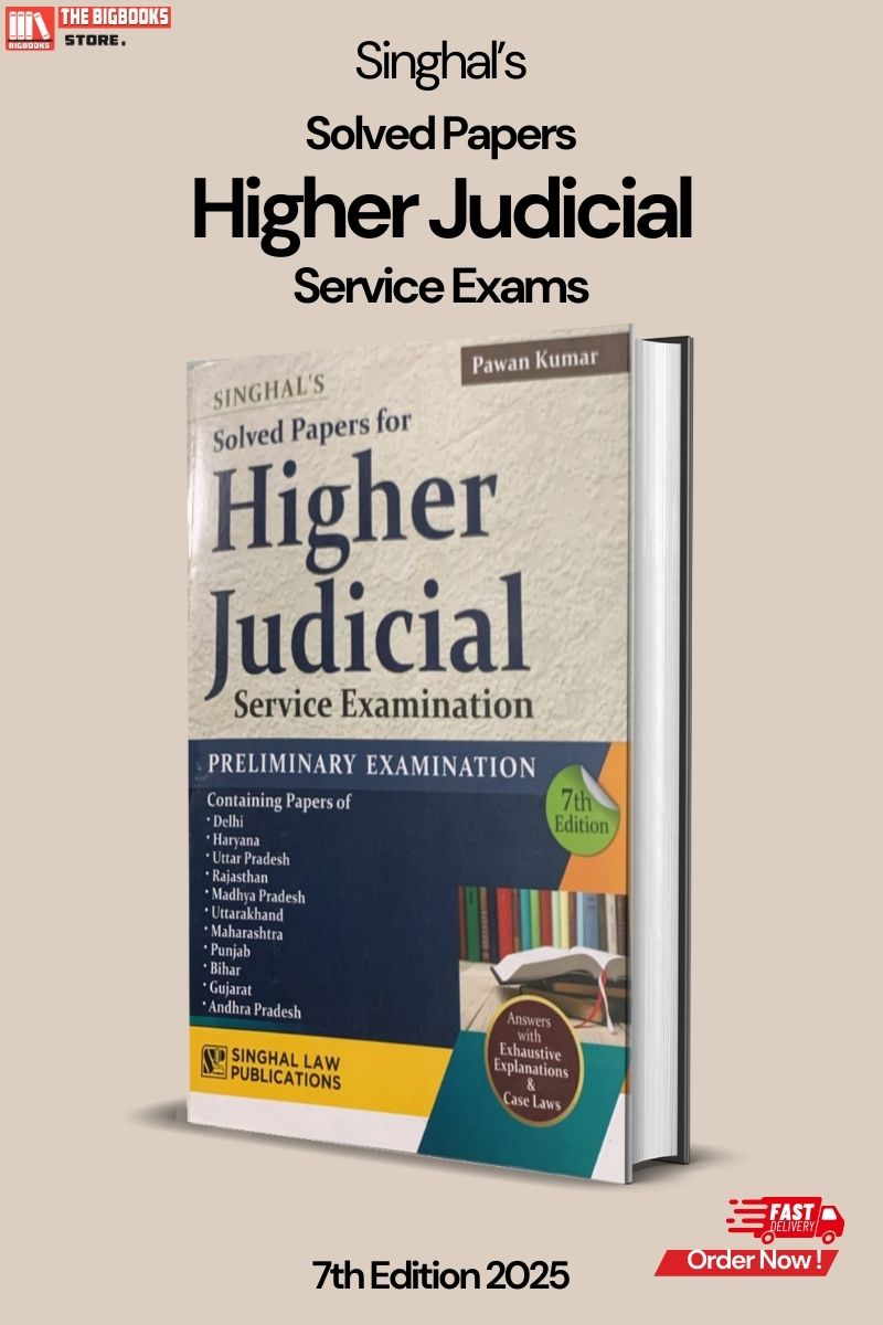 Singhal’s Solved Papers for Higher Judicial Service Examination- 7th Edition, 2025 Singhal’s Solved Papers for Higher Judicial Service Examination- 7th Edition, 2025