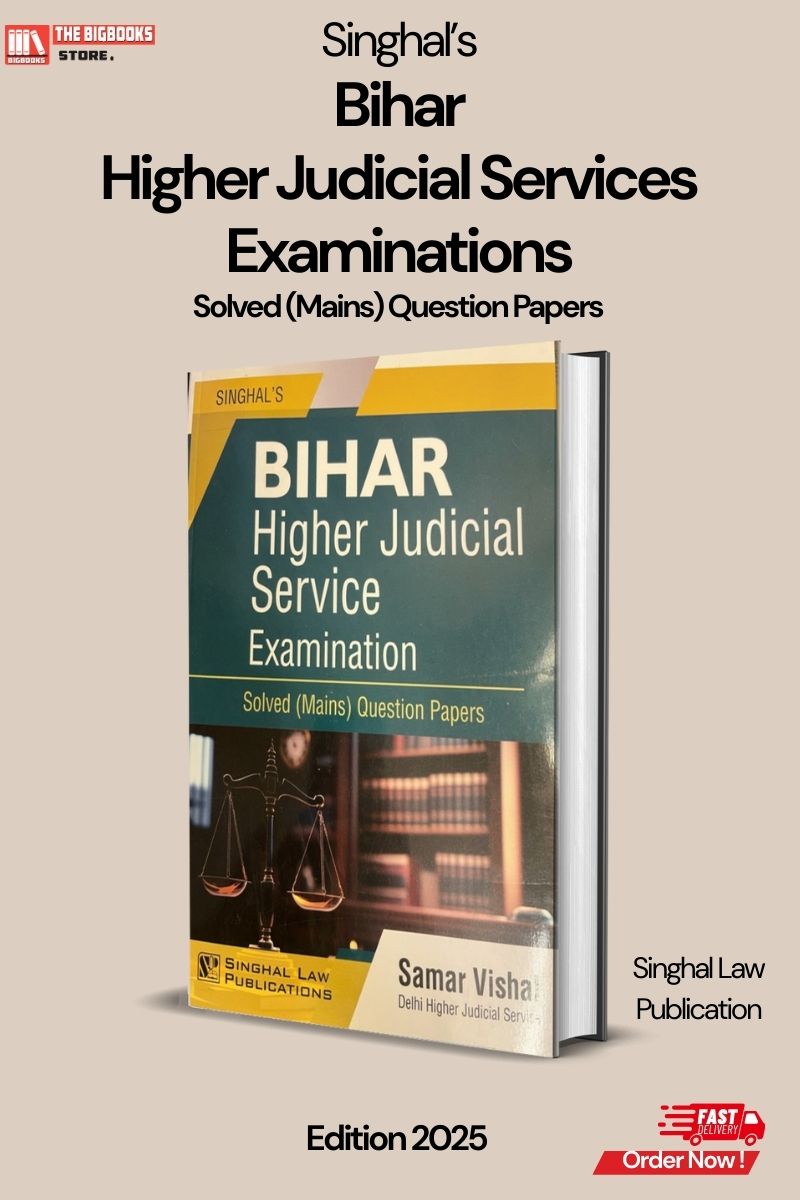 Singhal’s Bihar Higher Judicial Service Examination (Mains Solved Paper) – Edition 2024