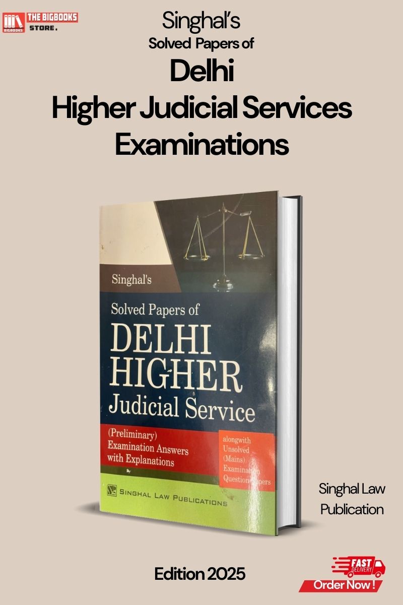 Singhal's SOLVED Papers of Delhi Higher Judicial Services, (Preliminary Exam, Answers with Explanation) - 2nd Edition 2025 Singhal's SOLVED Papers of Delhi Higher Judicial Services, (Preliminary Exam, Answers with Explanation) - 2nd Edition 2025