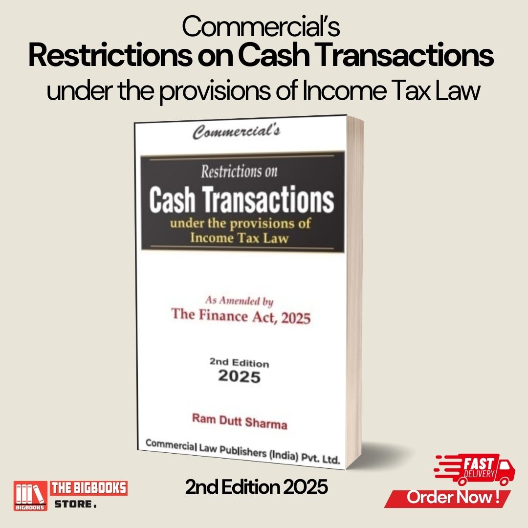 Commercial's Restrictions on Cash transactions under the provisions of Income Tax Law As Amended by The Finance Act, 2025 - 2nd Edition