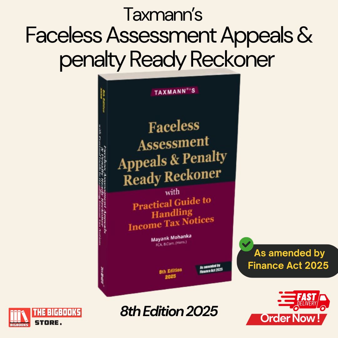 Taxmann's Faceless Assessment Appeals & Penalty Ready Reckoner with Practical Guide to Handling Income Tax Notices - 8th Edition 2025