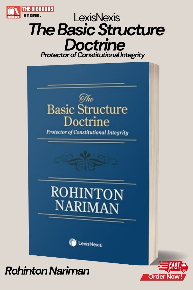 LexisNexis The Basic Structure Doctrine: Protector of Constitutional Integrity - 1st Edition 2025