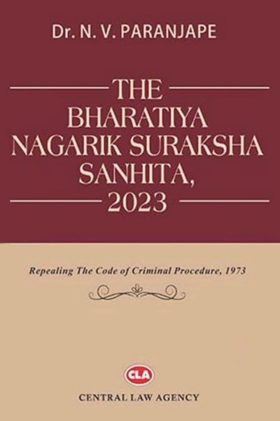 CLA's The Bharatiya Nagarik Suraksha Sanhita, 2023 – 9th Edition 2025