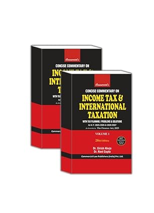 Commercial's Concise Commentary on Income Tax & International Taxation With Tax Planning / Problems & Solutions for AY 2025-26 & 2026-27 in (Set of 2 Vols) - 26th Edition 2025