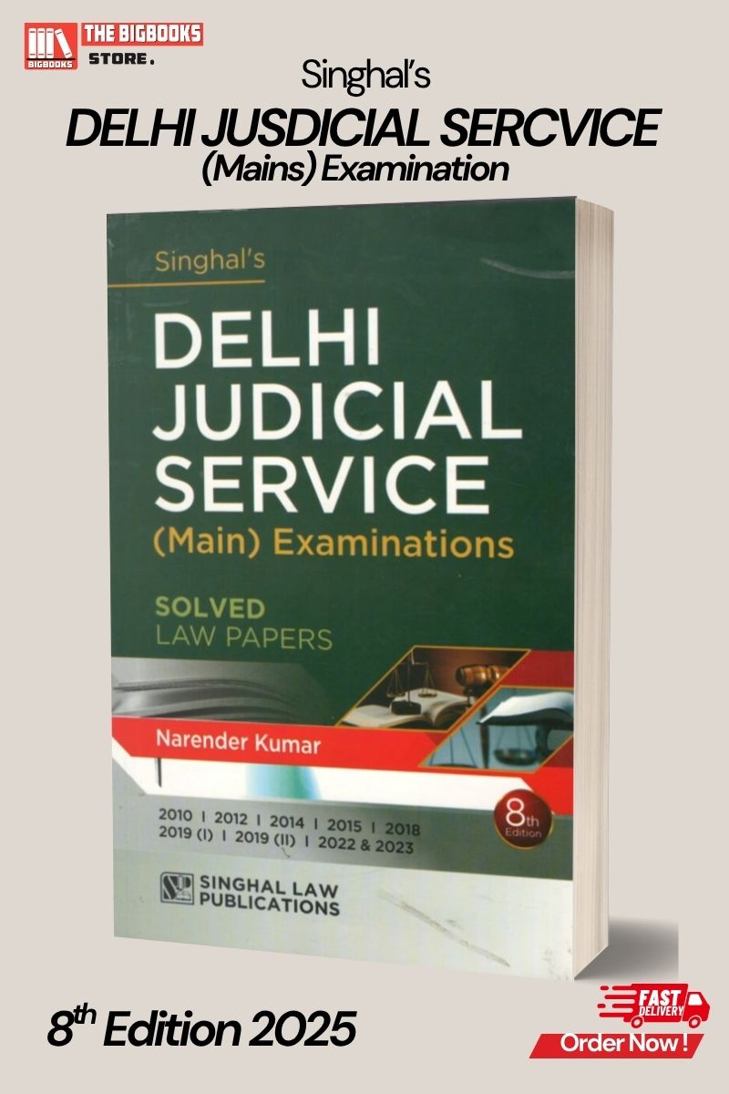 Singhal's Delhi judicial service (Main) Examinations Solved Law Paper - 8th Edition 2025
