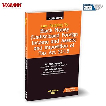 Taxmann's Law Relating to Black Money (Undisclosed Foreign Income and Assets) and Imposition of Tax Act 2015 - 4th Edition 2025