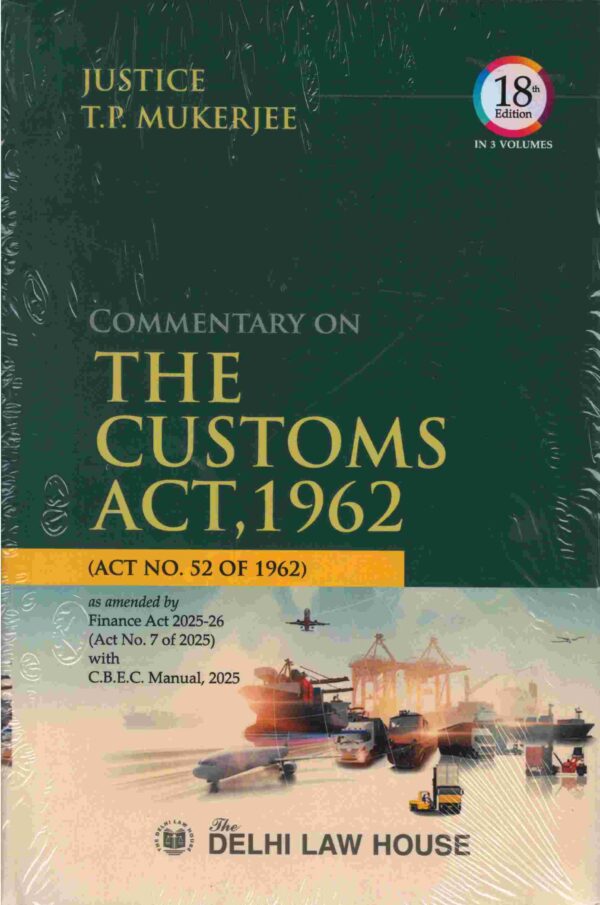 Delhi Law House's Commentary on The Customs Act 1962, Set of 3 Volumes - 18th Edition 2025