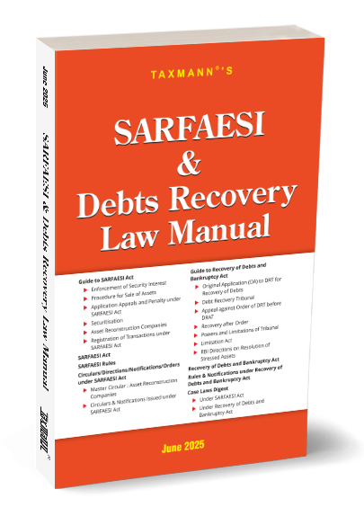 Taxmann's Sarfaesi & Debts recovery Law Manual - Edition 2025