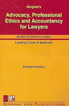 Singhal’s Advocacy, Professional Ethics and Accountancy for Lawyers - Edition 2024