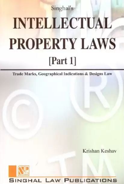 Singhal's Intellectual Property Laws [Part 1] - Edition 2021-22