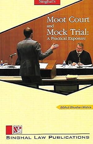 Singhal's Moot Court And Mock Trial : A practical Exposure - (Reprint) Edition 2025 Singhal's Moot Court And Mock Trial : A practical Exposure - (Reprint) Edition 2025