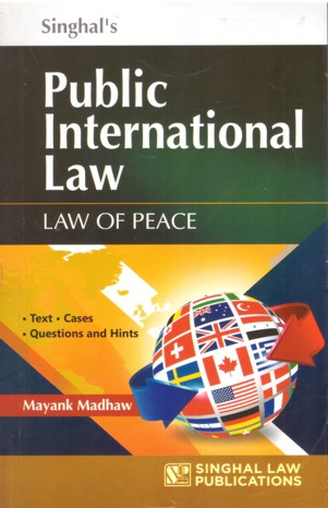 Singhal's Public International Law (Law Of Peace) - 4th Edition 2023-24