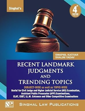 Singhal's Recent Landmarks Judgements and Trending Topics - 4th Edition 2025 Singhal's Recent Landmarks Judgements and Trending Topics - 4th Edition 2025