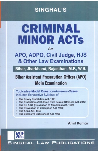 Singhal's Criminal Minor Acts For APO, ADPO, Civil judge, HJS & Other Law Examinations - Edition 2023 Singhal's Criminal Minor Acts For APO, ADPO, Civil judge, HJS & Other Law Examinations - Edition 2023
