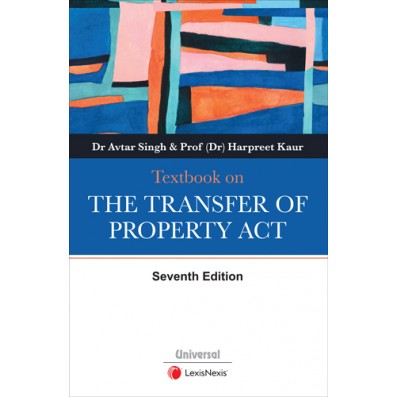 Lexis-Nexis's Textbook on the Transfer of Property Act - 7th Edition 2024