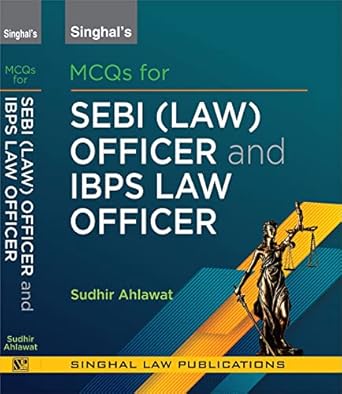 Singhal's SEBI (Law) Officer And IBPS Law Officer - 2nd Edition 2025