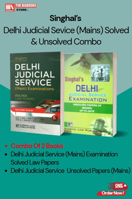 Singhal's Delhi Judicial Service (Mains) Examination Solved Law Papers + Unsolved Papers (Mains), Combo of 2 Books - Latest Edition