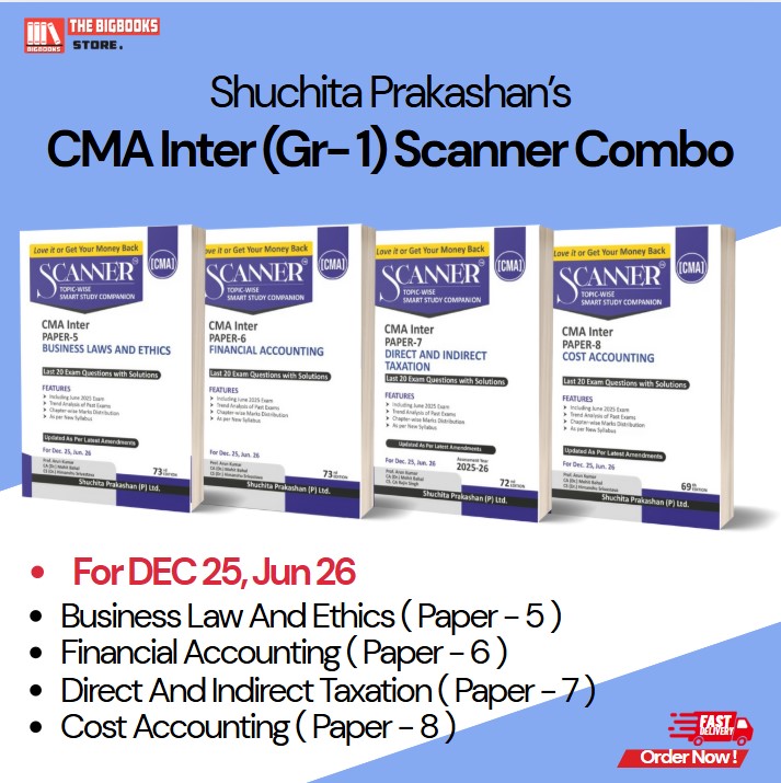 Shuchita Prakashan’s CMA Intermediate Scanner Combo (Group 1) Business Law And Ethics (Paper-5), Financial Accounting (Paper-6), Direct And Indirect Taxation (Paper-7), Cost Accounting (Paper - 8) For DEC 25, Jun 26 - Edition 2025