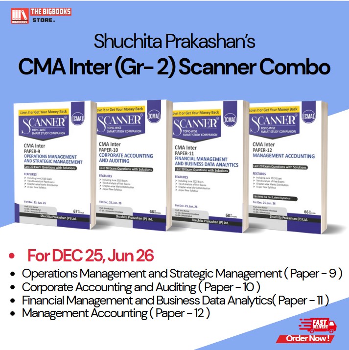 Shuchita Prakashan’s CMA Inter Scanner Combo (Group 2) Operations Management and Strategic Management (Paper-9), Corporate Accounting and Auditing (Paper-10), Financial Management and Business Data Analytics (Paper-11), Management Accounting (Paper-12)