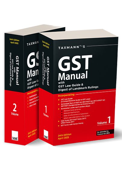 Taxmann's GST Manual with GST Law Guide & Digest of Landmark Rulings (Budget 2025) - 24th Edition Taxmann's GST Manual with GST Law Guide & Digest of Landmark Rulings (Budget 2025) - 24th Edition