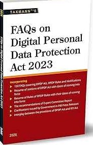 Taxmann's FAQs on Digital Personal Data Protection Act 2023 Edition- 2026 Taxmann's FAQs on Digital Personal Data Protection Act 2023 Edition- 2026