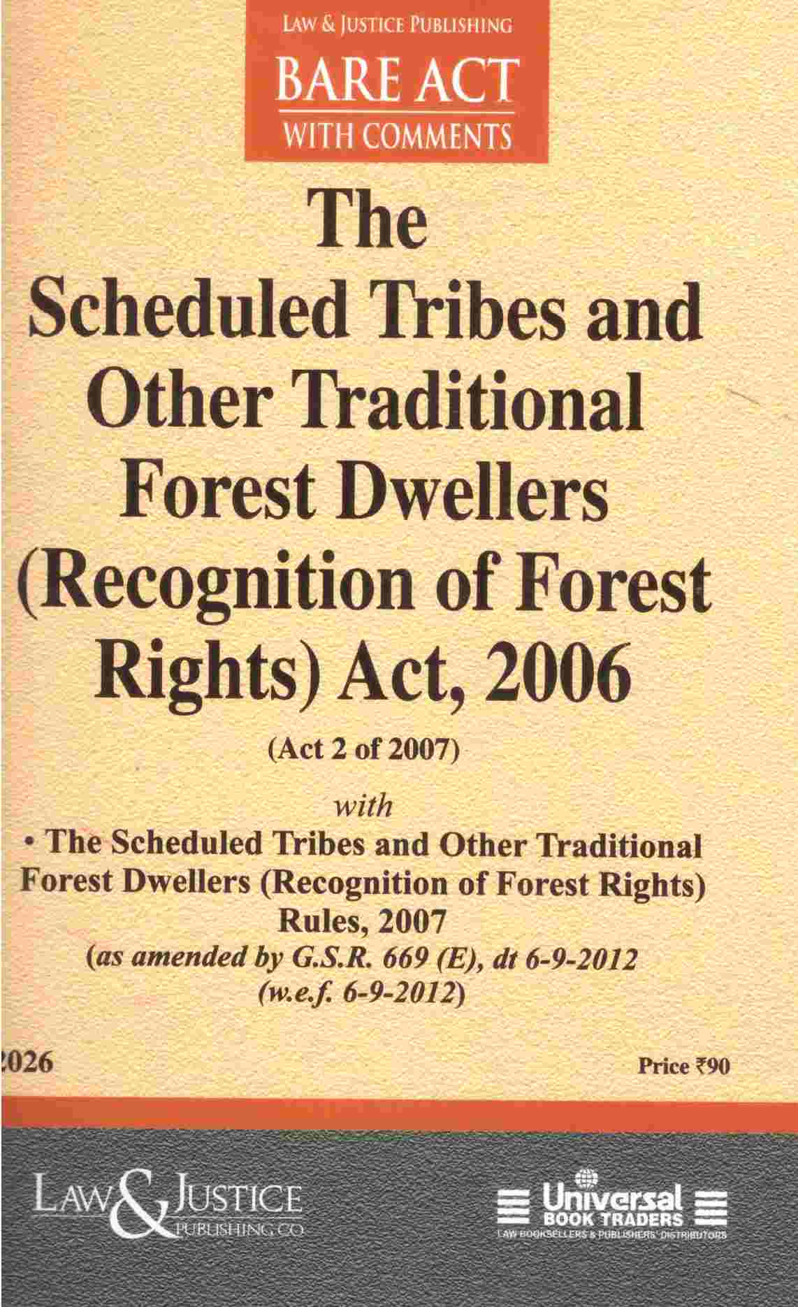L&J's Bare Act The Scheduled Tribes and other Traditional Forest Dwellers ( Recognition of Forest Right) Act, 2006 - Edition 2026 L&J's Bare Act The Scheduled Tribes and other Traditional Forest Dwellers ( Recognition of Forest Right) Act, 2006 - Edition 2026