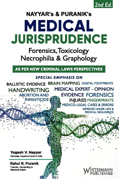 Whitesmann's Medical Jurisprudence | Forensics, Toxicology, Necrophilia and Graphology | As Per New Criminal Laws Perspectives - 2nd Edition 2026 Whitesmann's Medical Jurisprudence | Forensics, Toxicology, Necrophilia and Graphology | As Per New Criminal Laws Perspectives - 2nd Edition 2026