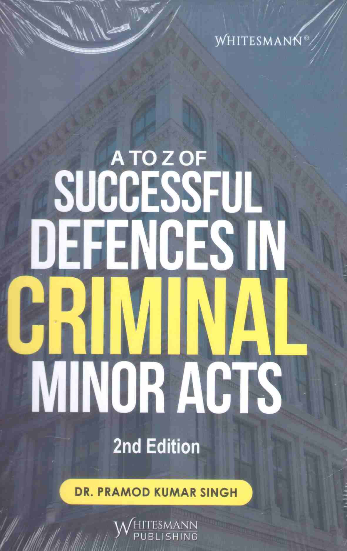 Whitesmann's A to Z of Successful Defences in Criminal Minor Acts - 2nd Ediiton 2026