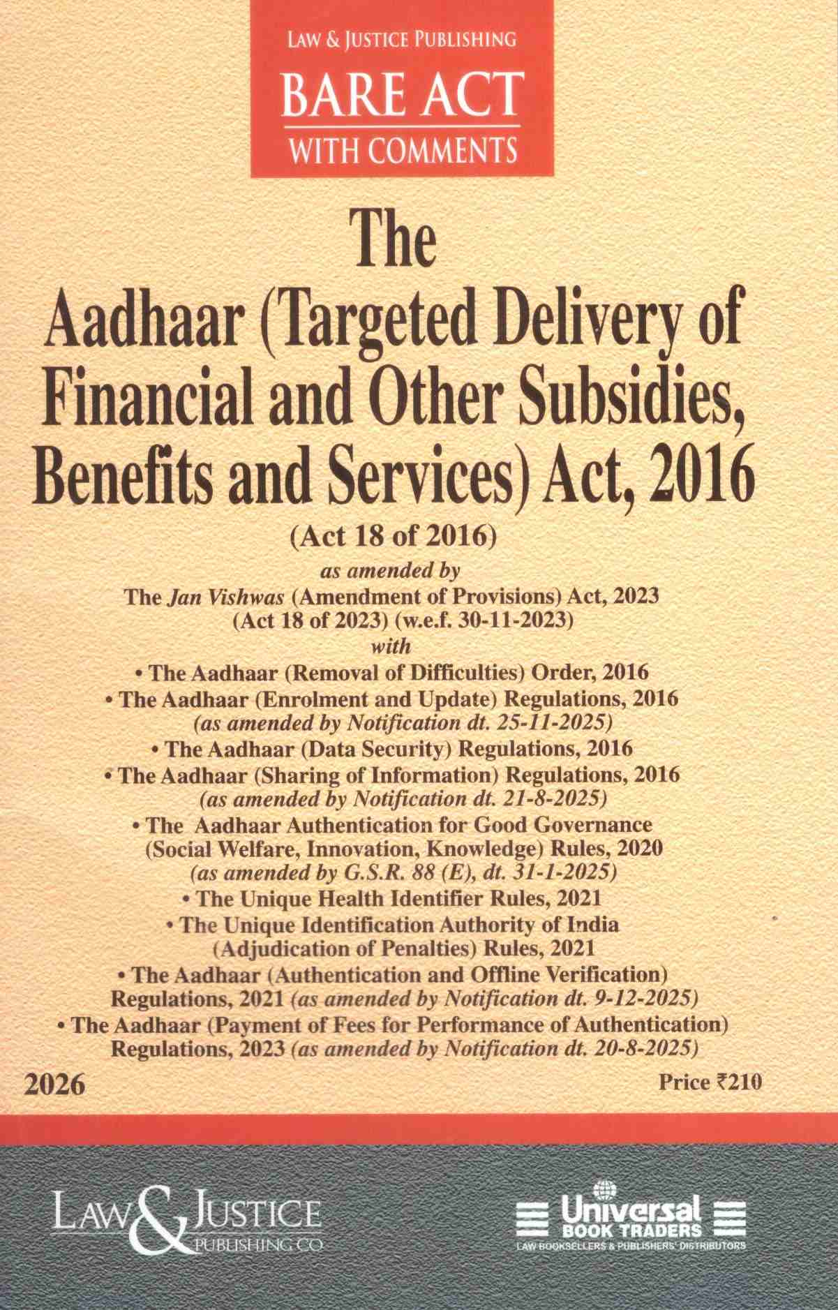 L&J's Bare act The Aadhaar ( Targeted Delivery of Financial and other Subsidies Benefits and Services ) Act, 2026 - Edition 2026