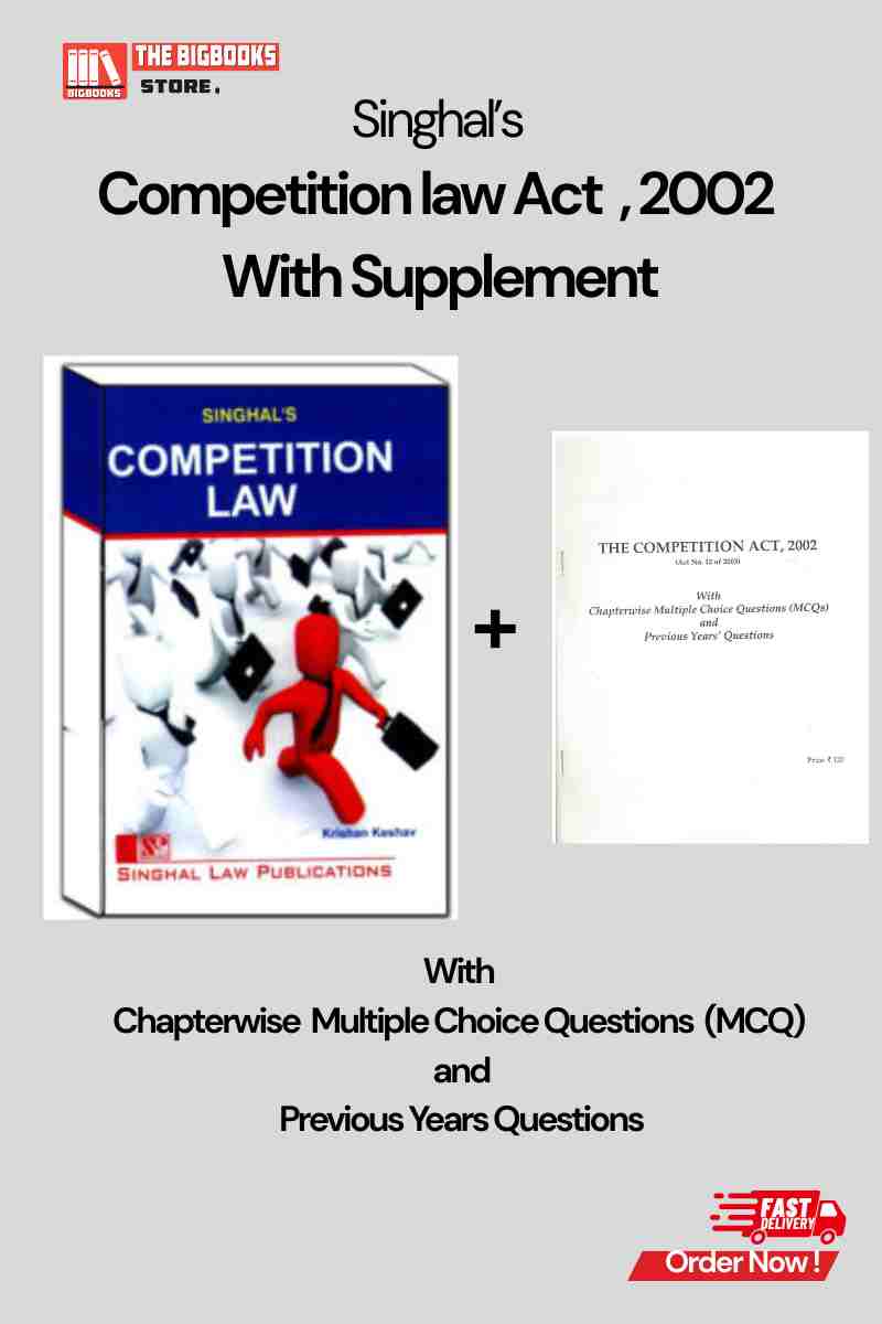 Singhal's Competition Law With Supplement - Edition 2022 Singhal's Competition Law With Supplement - Edition 2022