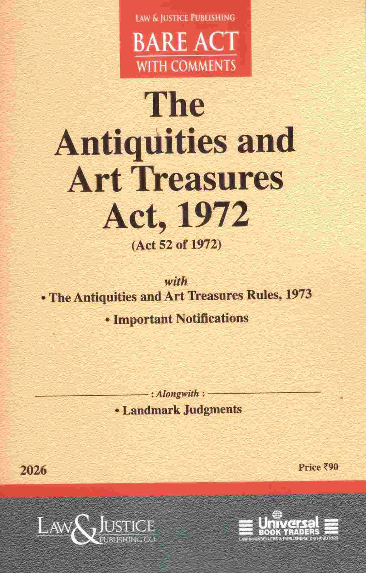 L&J's The Antiquities and Art Treasures Act , 1972 - Edition 2026 L&J's The Antiquities and Art Treasures Act , 1972 - Edition 2026