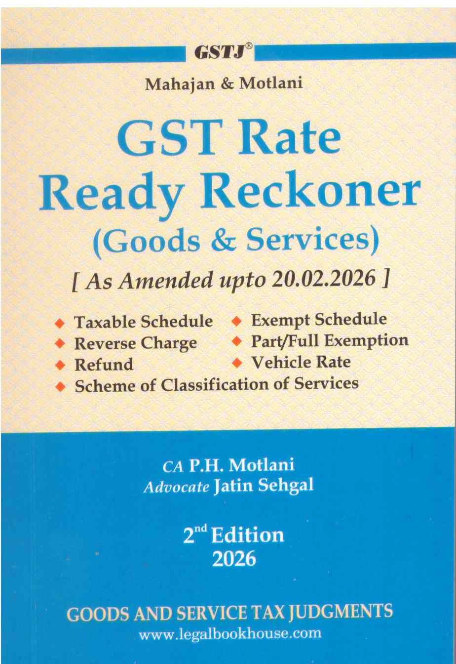 GSTJ's GST Rate Ready Reckoner ( Goods & Services ) ( As amended upto 20.02.2026 ) - 2nd Edition 2026 GSTJ's GST Rate Ready Reckoner ( Goods & Services ) ( As amended upto 20.02.2026 ) - 2nd Edition 2026