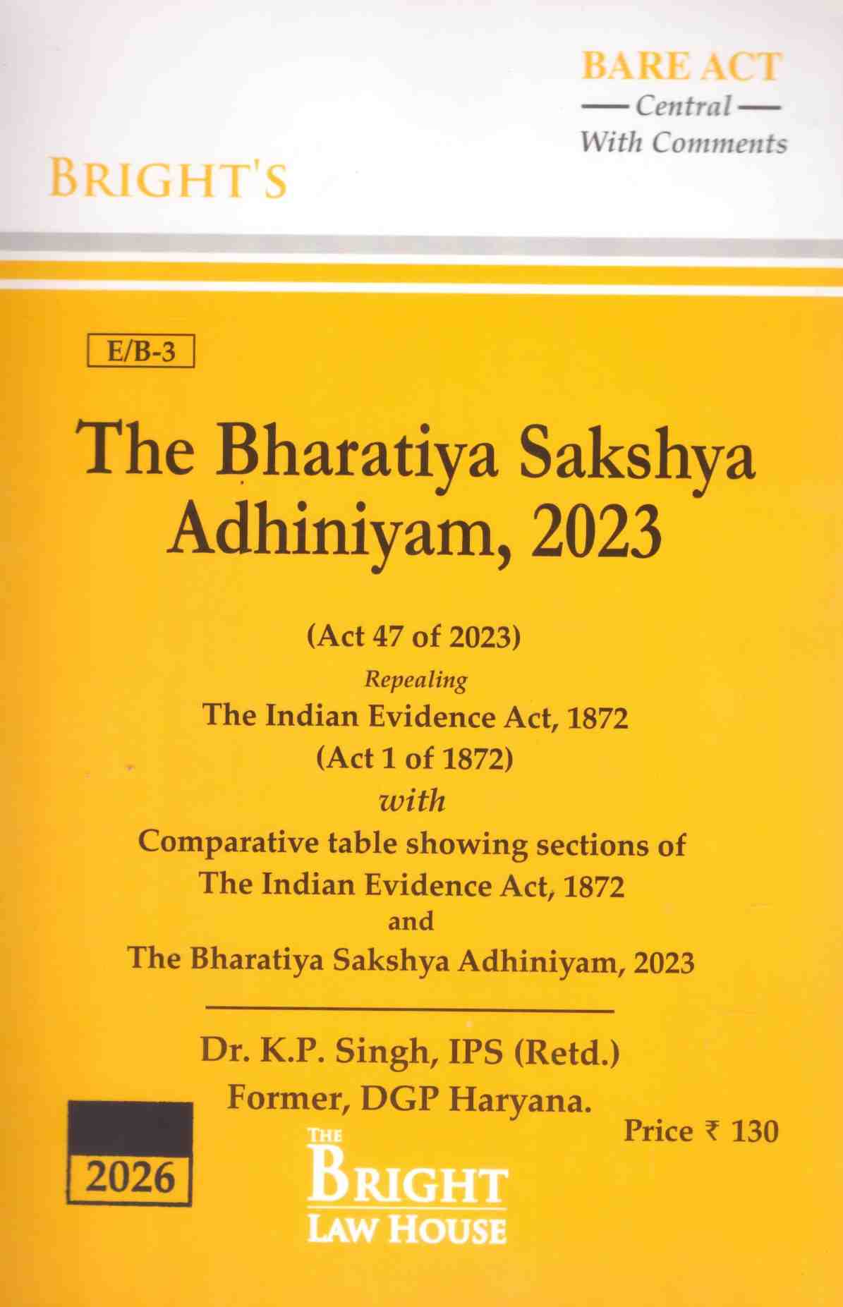 Bright's The Bharatiya Sakshya Adhiniyam , 2023 ( BSA) - Edtion 2026 Bright's The Bharatiya Sakshya Adhiniyam , 2023 ( BSA) - Edtion 2026