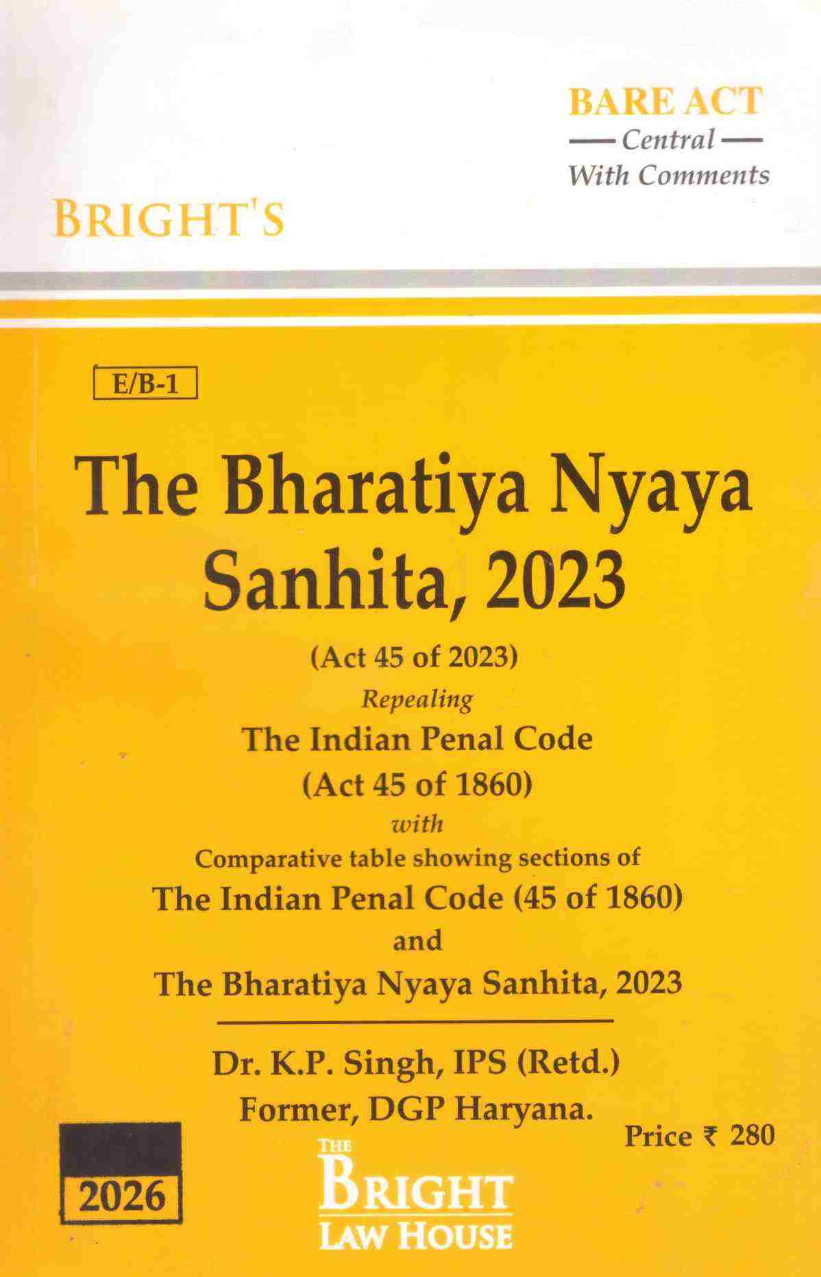 Bright's The Bharatiya Nyaya Sanhita, 2023 ( BNS) - Edition 2026 Bright's The Bharatiya Nyaya Sanhita, 2023 ( BNS) - Edition 2026