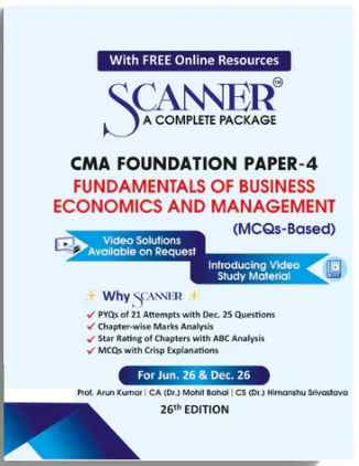 Scanner CMA Foundation Paper-4 ( Foundation Business Economics and Management Mcq -Based ) For Jun .26 & Dec 26 - 26th Edition 2026