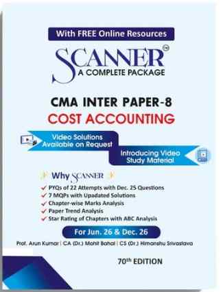 Scanner CMA Inter ( Group -1 ) Paper-8  (Cost Accounting ) For Jun .26 & Dec 26 - 70th Edition 2026
