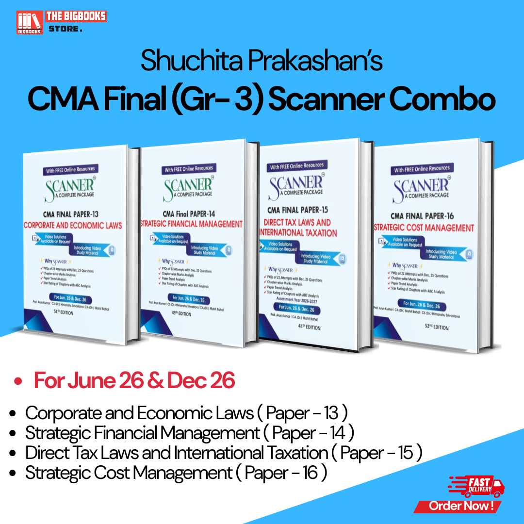 CMA Final Scanner Combo (Group 3) Corporate and Economic Laws (Paper-13), Strategic Financial Management (Paper-14), Direct Tax Laws and International Taxation (Paper-15), Strategic Cost Management (Paper-16) - For Jun .26 & Dec 26 - Edition 2026